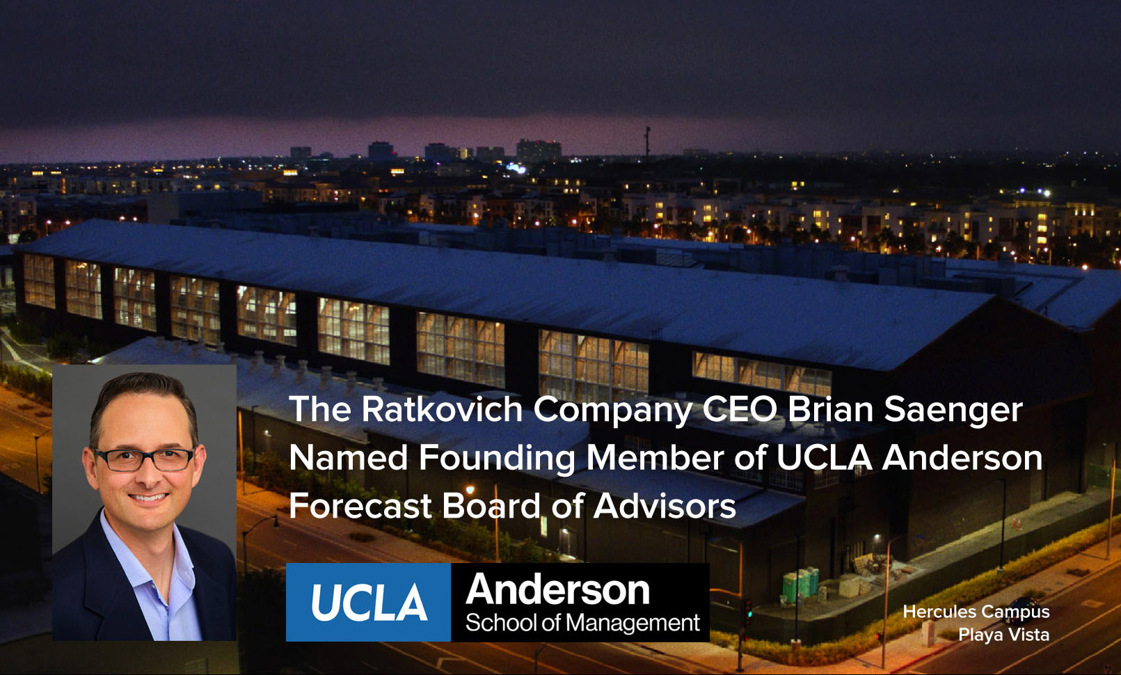 Ratkovich CEO Brian Saenger Named Founding Member of UCLA Anderson Forecast Board