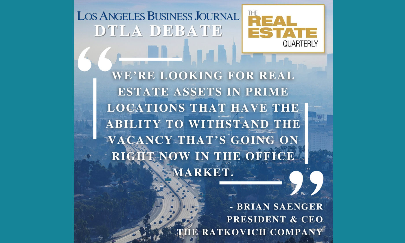 Brian Saenger, CEO of The Ratkovich Company weighs in on DTLA’s office market